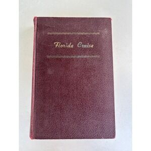 Florida Cruise Norman Alan Hill Vintage Hardcover Burgundy George W. King Book